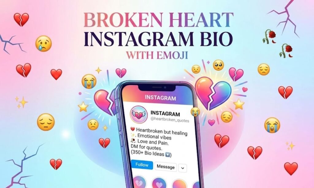 Broken Heart Instagram Bio with Emoji