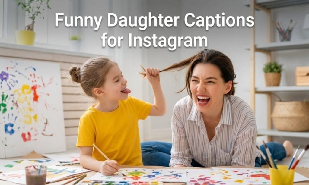 Funny Daughter Captions for Instagram