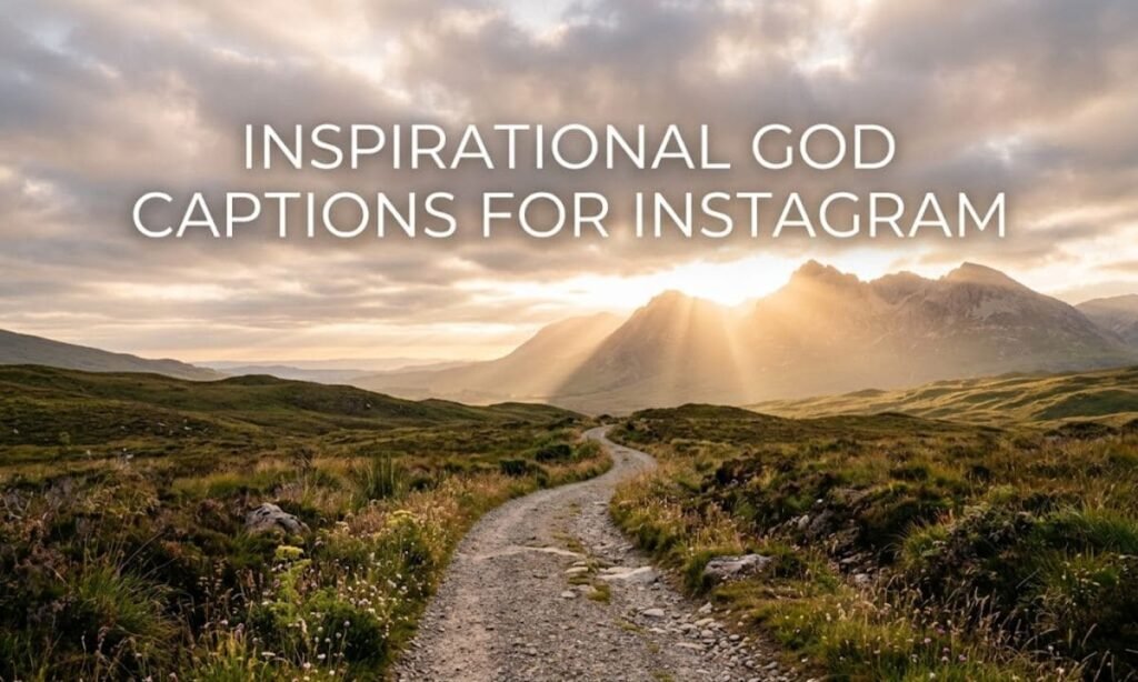 Inspirational God Captions for Instagram